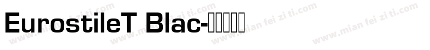 EurostileT Blac字体转换